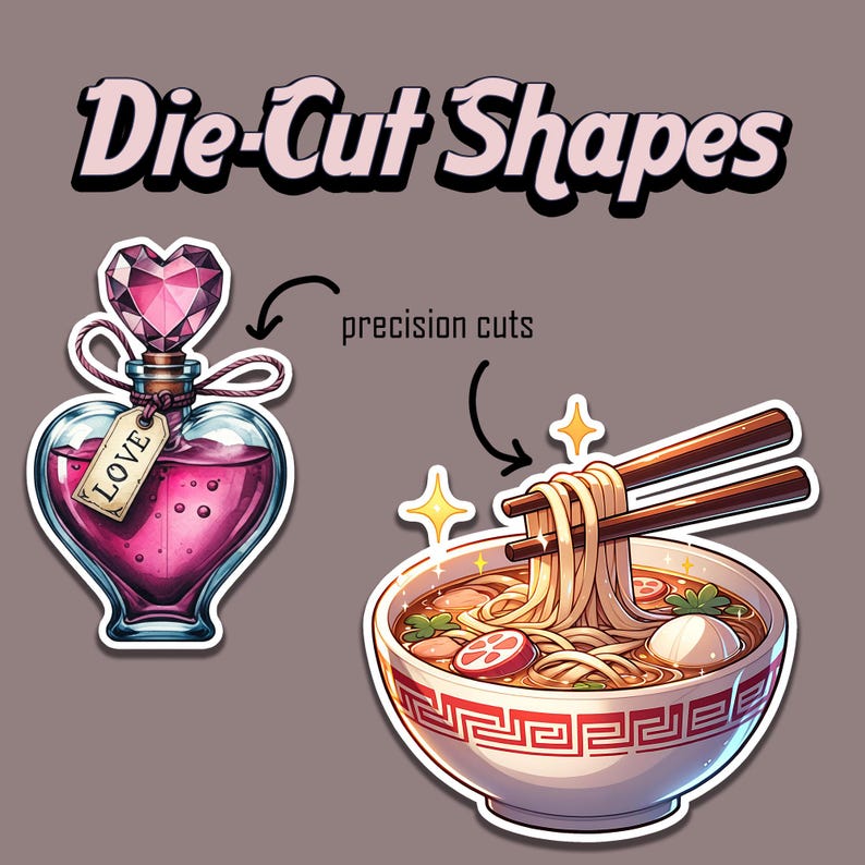 May include: Two die-cut shapes: a pink heart-shaped bottle with a label that says "LOVE" and a bowl of ramen noodles with chopsticks. The text "precision cuts" is written above the ramen.