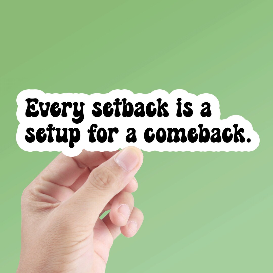 Every Setback is A Setup for A Comeback Word Sticker Quote Etsy