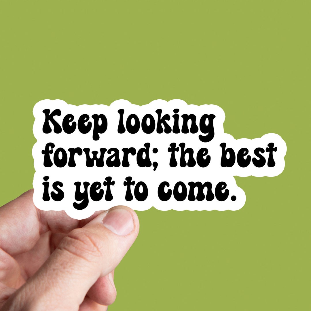 Keep Looking Forward Sticker: Waterproof Vinyl Decal - Etsy