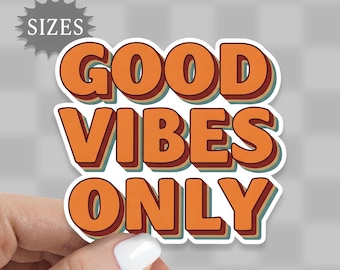 Good Vibes Only Sticker: Waterproof Vinyl Decal