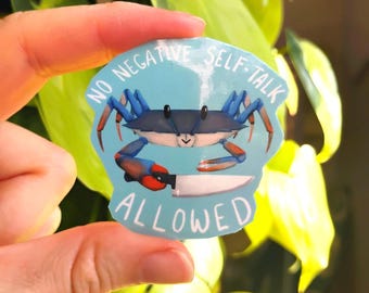 No Negative Self Talk Allowed Crab Sticker: 2 in & waterproof