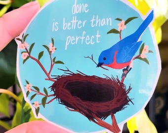 Done is Better Vinyl Sticker: 3 in & waterproof