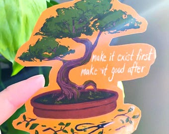 Make it Exist First Vinyl Sticker: 3 in & waterproof