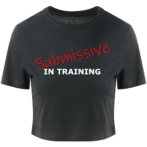 Submissive In Training Cropped T-Shirt