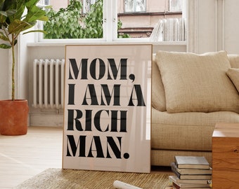 Mom I Am A Rich Man Print, Cher Quote Poster,  Feminist Wall Art, Trendy Aesthetic Decor, Patriarchy Quote, Aesthetic Retro Vintage Poster