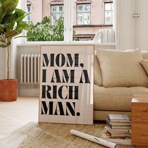 Mom I Am A Rich Man Print, Cher Quote Poster,  Feminist Wall Art, Trendy Aesthetic Decor, Patriarchy Quote, Aesthetic Retro Vintage Poster