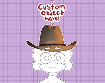May include: Illustration of a cartoon character wearing a brown cowboy hat. The image includes the text "Custom object here!" above the hat and "YCH" below the character on a purple grid background.