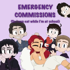 Puede incluir: Ilustración digital de seis personajes de dibujos animados con diversas apariencias. El texto "EMERGENCY COMMISSIONS" se muestra encima de los personajes, con la frase "(So I can eat while I'm at school)" debajo. El fondo es de color lila claro.
