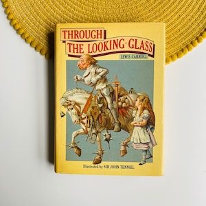Through the Looking Glass by Lewis Carroll, what Alice found there, 1980s Alice's Adventures In Wonderland Vintage Book, Old Colour Plates