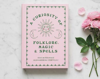 A Curiosity of Folklore, Magic and Spells: A Witchcraft and Folklore Anthology, Natural Modern Pagan, Book of Shadows, Magic Calendar Book