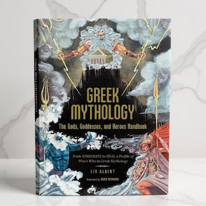 Greek Mythology: Gods, Goddesses, and Heroes Handbook, Aphrodite to Zeus, Illustrated World Mythology Book, Folklore, Ancient Greece Myths