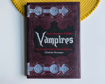 Vampires: From Dracula to Twilight, Complete Guide to Vampire Mythology Book, Count Dracula, Gothic Horror Halloween, Transylvania Victorian