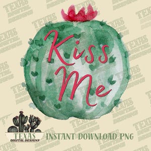 Kiss Me Cactus Digital Design | Watercolor Succulent PNG | Cute Valentine Sublimation Art | Printable Plant Lover Gift