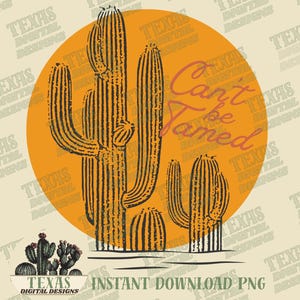 Cactus occidental moderno PNG: diseño desértico retro "imposible de domar" para Cricut, sublimación, camisetas vaqueras campestres, arte bohemio imprimible