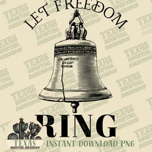 Deixe a Liberdade Soar, Sino da Liberdade PNG | Design Patriótico de Sublimação para Camisetas e Canecas do 4 de Julho | Arte Digital da História Americana