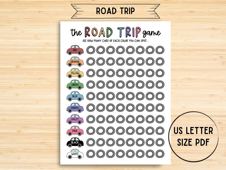 May include: A printable road trip game for kids. The game features a list of colors, red, orange, yellow, green, blue, indigo, violet, pink, black, and white, with circles next to each color to mark off how many cars of each color are spotted on the road trip. The text "The Road Trip Game" and "See how many cars of each color you can spot..." is at the top of the page. The text "US Letter Size PDF" is at the bottom of the page.