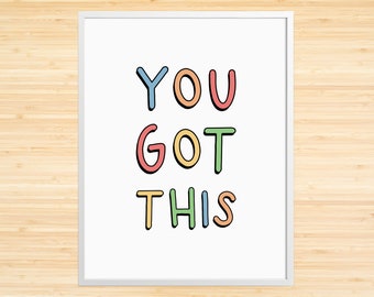 You Got This Printable Art, Kids Inspirational Wall Art, Playroom Decor, Kids Word Art, Nursery Decor, Classroom Wall Art, Instant Download