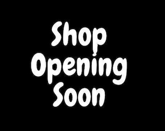 Shop Opening Soon - place holder