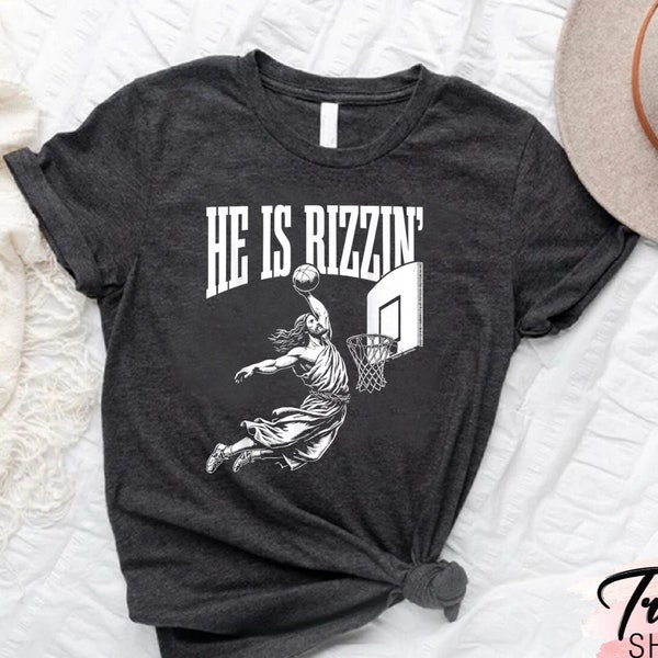 He is Rizzin' Funny Easter Shirt,Easter Shirt, He is Risen Shirt, Vintage Easter Shirt,Shirt for Easter,Easter Gift,Jesus Playing Basketball