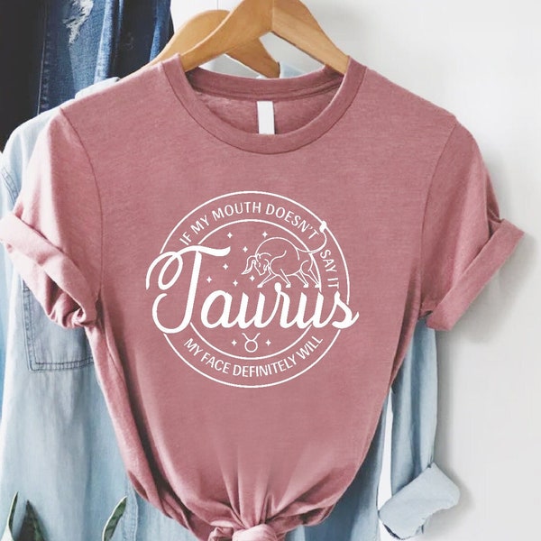 Taurus Birthday Shirt,Taurus Birthday Gift,Funny Taurus Shirt,Horoscope Tee,Zodiac Birthday Gift, Gift For Taurus,Funny Birthday Shirt Gift