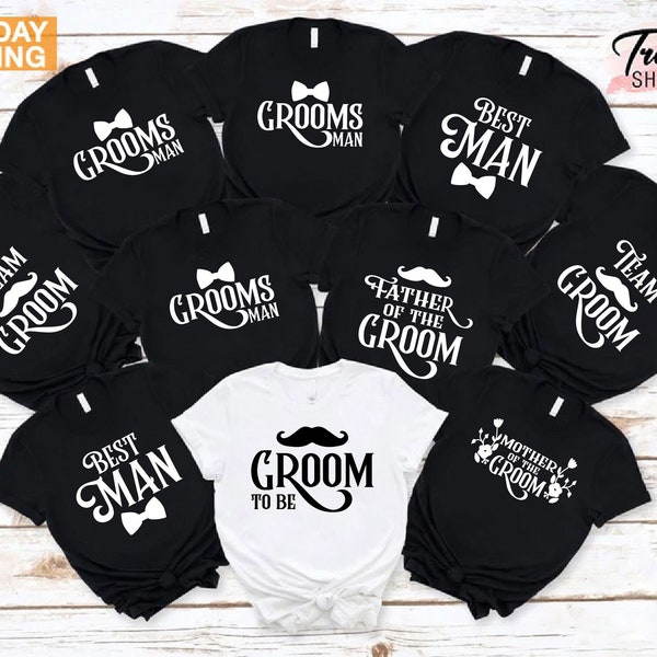Groom Bachelor Party Shirt, Groom Team Shirt, Groom To Be Shirt, Custom Groomsmen Gift, Mother of The Groom Shirt, Father of The Groom Shirt
