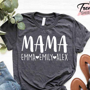 Mama Shirt With Kids Names, Personalized Mom Shirt, Mom Birthday Gift, Custom Mom Shirt, Custom Kids Name Mama Shirt, Mothers Day Gift Shirt