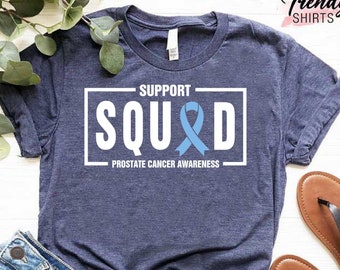 Prostate Cancer Shirt, Cancer Support Squad, Cancer Gifts, Cancer Support Gift, Prostate Cancer Awareness Shirt, Light Blue Ribbon Shirt