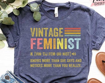 Feminist Shirt, Feminism Gifts, Feminist Description Shirt, Empowered Women Shirt, Equality Shirt, Women Rights Shirt, Girl Power Shirt