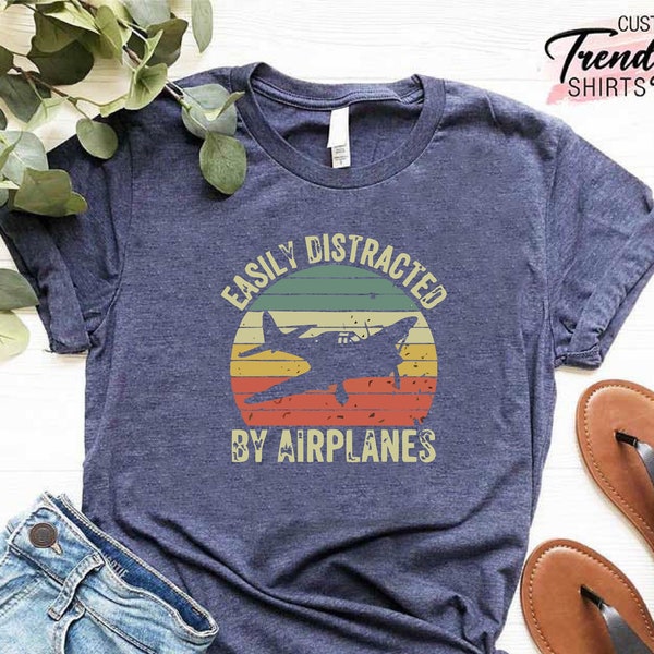 Easily Distracted by Airplanes Shirt, Aviation Gifts, Aviation Shirt, Gift for Airplane Lover, Pilot Birthday Gift Shirt, Retro Pilot Shirt