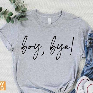 Divorce Party Shirt, Just Divorced T-Shirt, Boy Bye Shirts, Girl Power T-shirt, Sassy Shirts for Women, Divorcee Tees, Newly Single T-Shirt