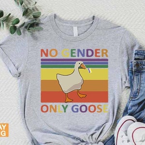 LGBTQ Ally Shirt, Pride Shirt Women, Lesbian Tees, Gay Pride, Trans Ally Shirt, No Gender Only Goose T-Shirt, Equality Shirt, Nonbinary Gift