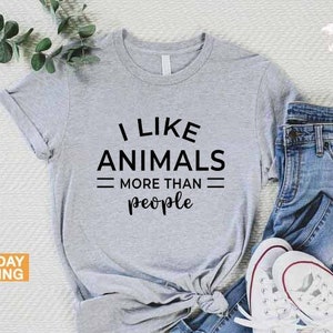 Animal Lover Shirt,Funny Shirt,Pet Lover Gift,I Like Animals More Than People Tee,Introvert Shirt,Antisocial Shirt,Dog Lover Gift,Pet Owner