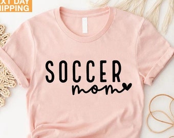 Soccer Mom Shirt, Soccer Gifts, Sports Mom Shirt, Soccer Lover Gift, Soccer Mom Gift, Game Day Shirt, Soccer Mama Shirt, Mom Birthday Gift