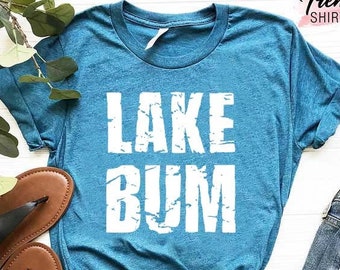 Lake Bum Shirt, Live at the Lake Lover Tee, Boating Tee, Great Boating Gift for Her, Vintage Look Boating Shirt, Lake Tee, Boating Life Tee