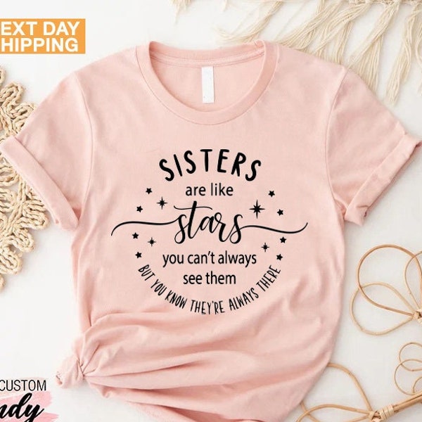 Sisters Are Like Stars Shirt, Sisters Gift, Big Sister Shirt, Little Sister Shirt, Siblings Shirts Gifts,Matching Sister Shirts,Auntie Shirt
