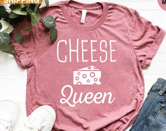 Cheese Shirt Women, Cheese Lover Gift, Funny Cheese Shirt, Funny Foodie Gift, Cheese Gifts, Cheese Queen Shirt, Grilled Cheese Shirt Gift