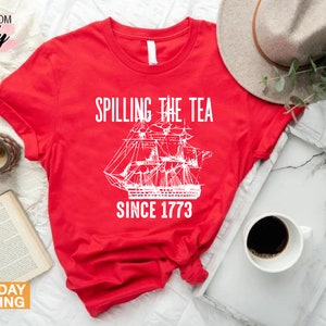 Spilling The Tea Since 1773 Shirt, History Teacher Gift, Funny History Teacher Shirt, Patriotic Teacher, History Lover Shirt, Historian Gift image 8