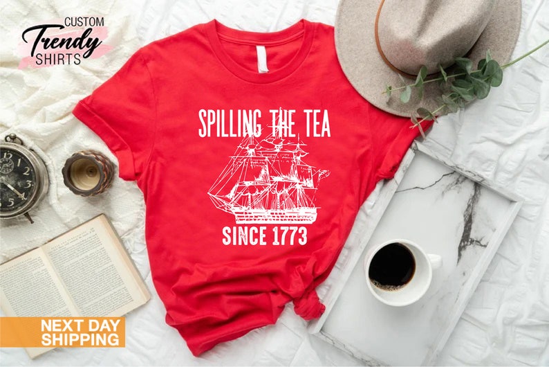 Spilling The Tea Since 1773 Shirt, History Teacher Gift, Funny History Teacher Shirt, Patriotic Teacher, History Lover Shirt, Historian Gift image 8