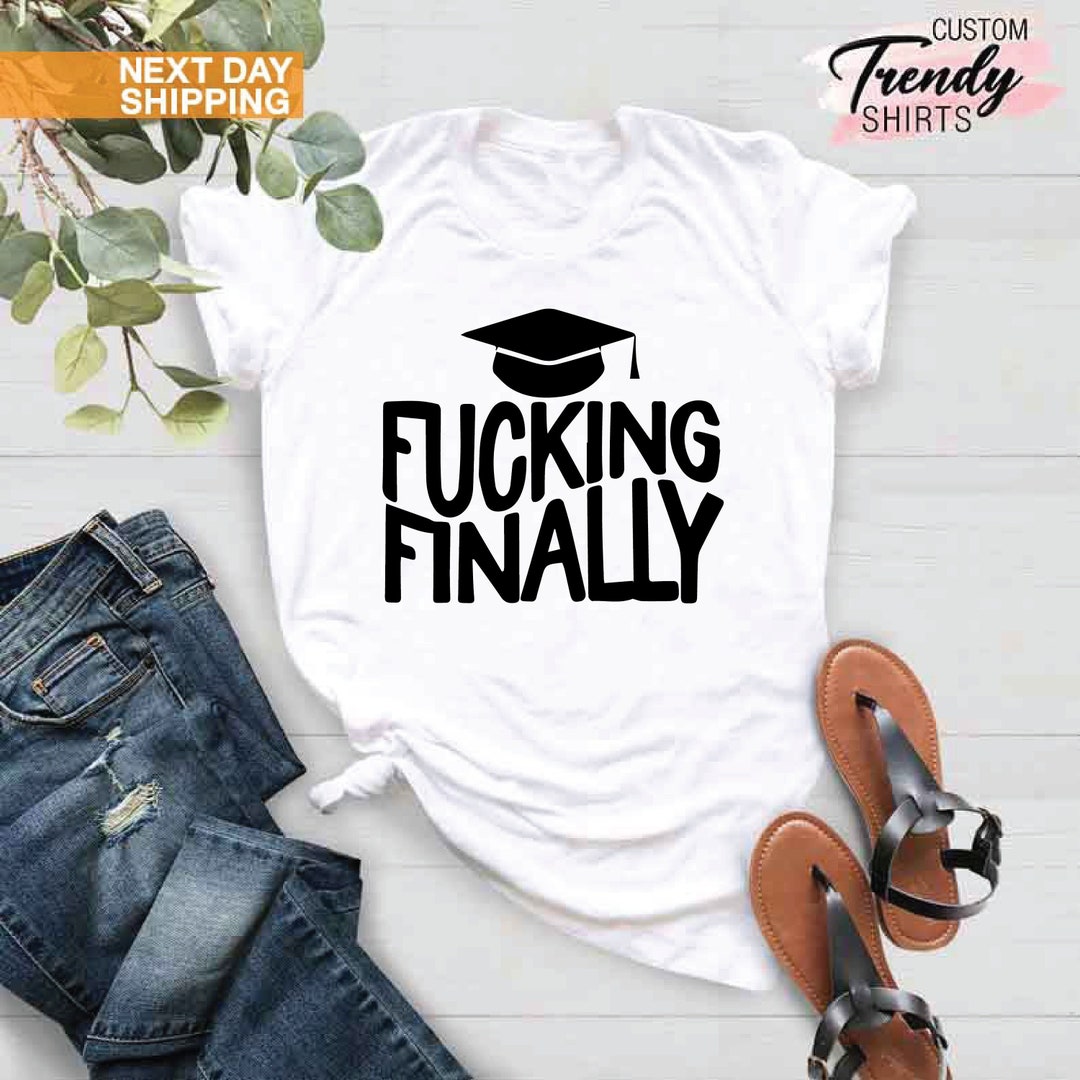 Funny Graduation Shirt, Graduation Gifts 2023, College Graduation Shirt