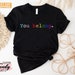 Pride Shirt, LGBT Shirt, LGBTQ Ally Shirt, Pride Shirt Women, Lesbian T-Shirts, Gay Pride, You Belong Tshirt, Trans Ally Shirt, Equal Shirt