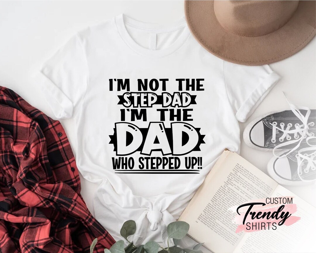 Dad Step Dad Shirt
 Step Dad Shirt Fathers Day Gifts for Stepdads New Dad Gift Stepped