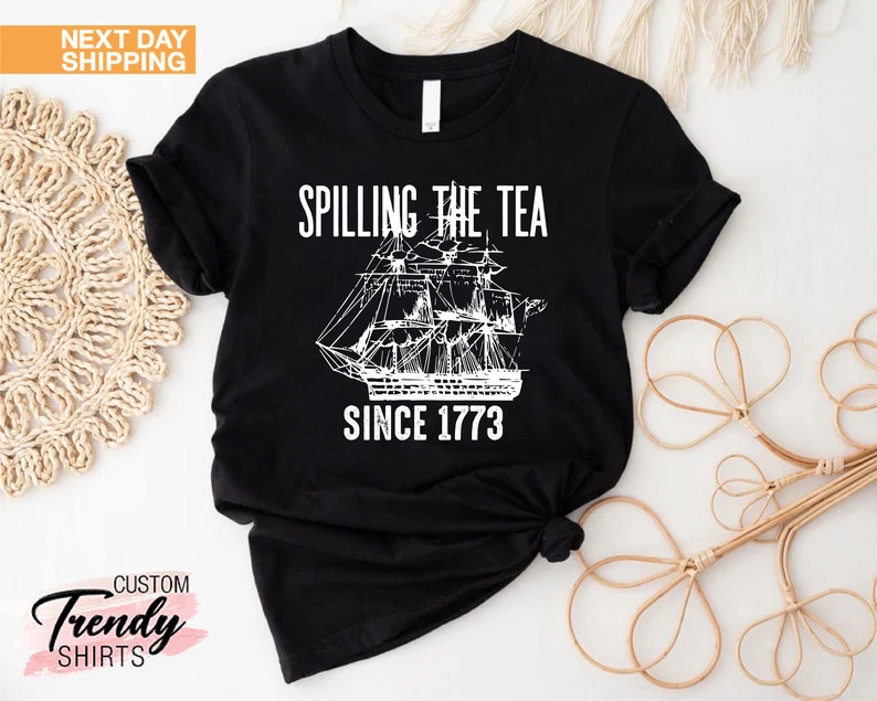 Spilling The Tea Since 1773 Shirt, History Teacher Gift, Funny History Teacher Shirt, Patriotic Teacher, History Lover Shirt, Historian Gift image 3