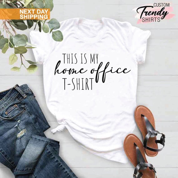 Work From Home Shirt, Home Office Gift for Women and Men, Work From Home  Gift, Remote Worker Gifts, Home Office T-shirt, Funny Work Gifts 