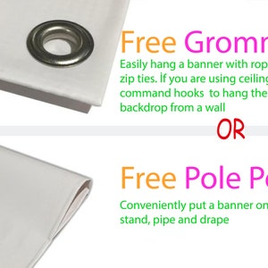 May include: A white banner with a silver grommet and text that reads "Free Grommets" and "Free Pole Pockets". The text describes how to hang the banner using grommets or pole pockets.