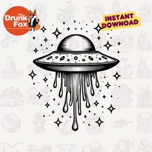 May include: Black and white illustration of a UFO with dripping lines, surrounded by star shapes. The image includes the text "INSTANT DOWNLOAD" and a logo with a fox character and the words "The Drunk Fox".