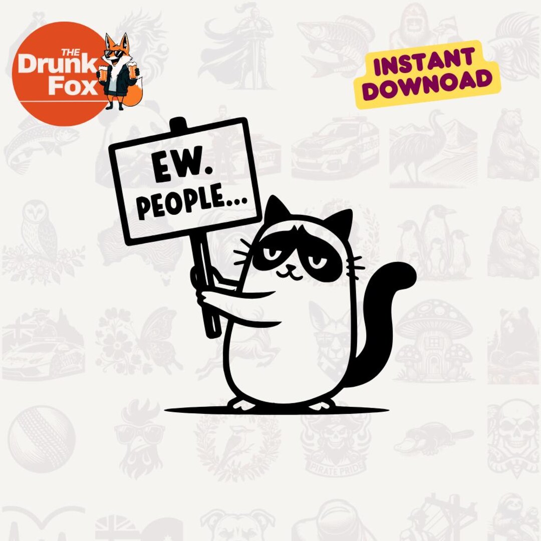 Work Sign Grumpy Cat Grumpy Cat Protest Sign SVG – “ew. People…” Bold Statement Clipart for ...