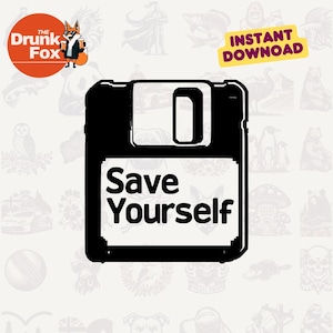 Floppy Disk with Pixel Font SVG - “Save Yourself” 90s Computer Humor for Vinyl and Prints
