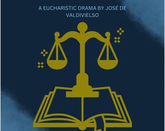 The Proofs and Nobility of Man: A Eucharistic Drama (performance permission and eText script)