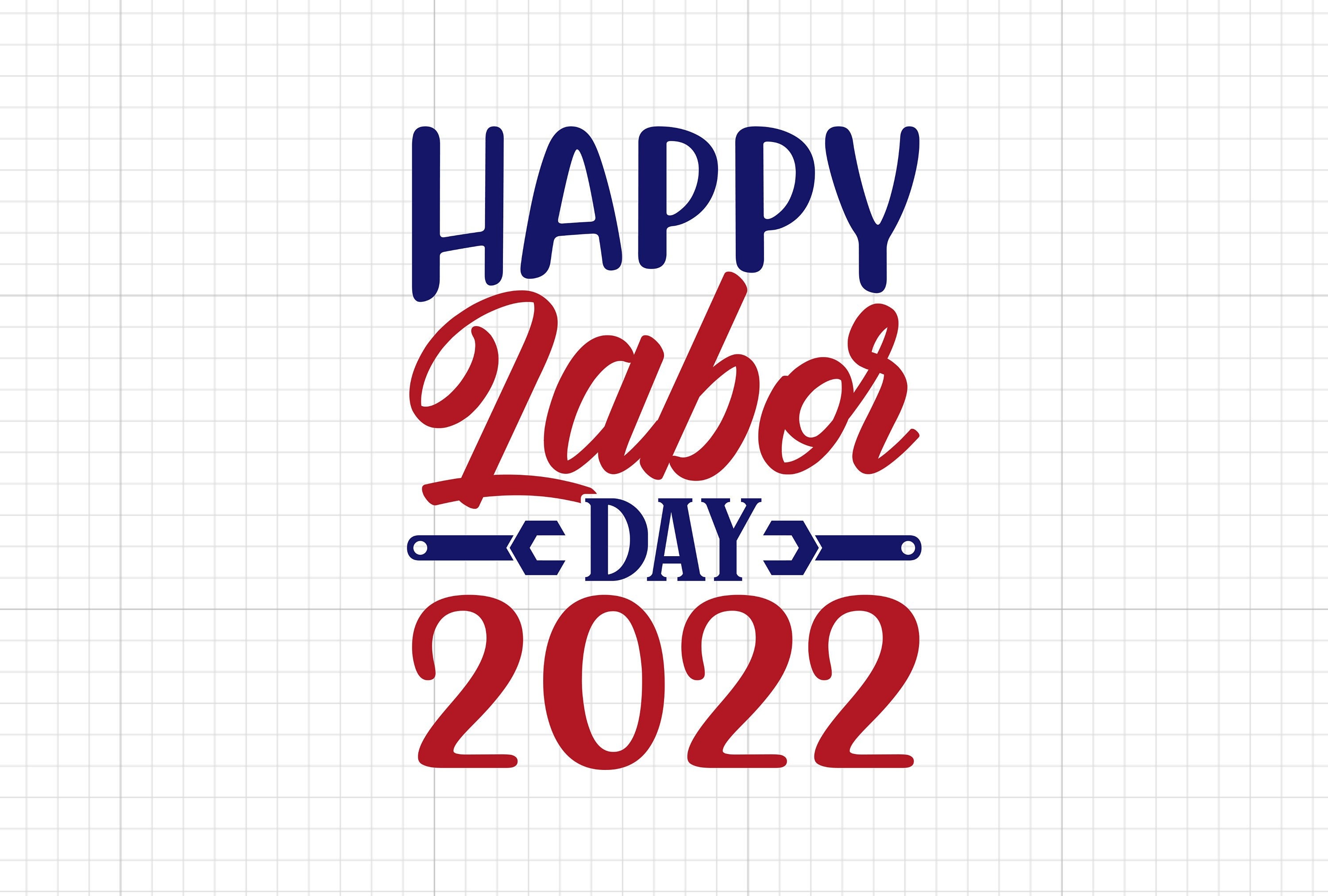 Happy Labor Day 2022 Svg Labor Day Design Workers Day Etsy