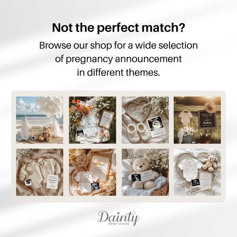 May include: A collage of pregnancy announcement ideas. The image features various themed announcements, including baby clothes, ultrasound photos, and teddy bears. Text at the top reads "Not the perfect match?" and encourages browsing for more options.